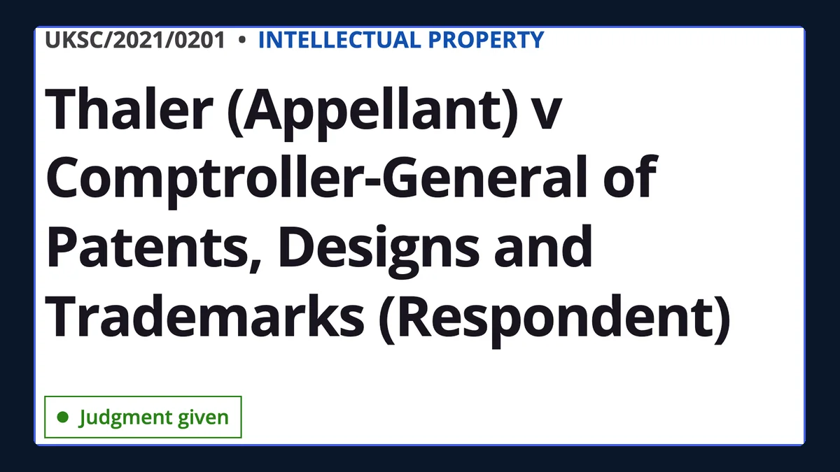 UK Supreme Court case page for Thaler v Comptroller-General of Patents, Designs and Trade Marks, case ID UKSC 2021/0201