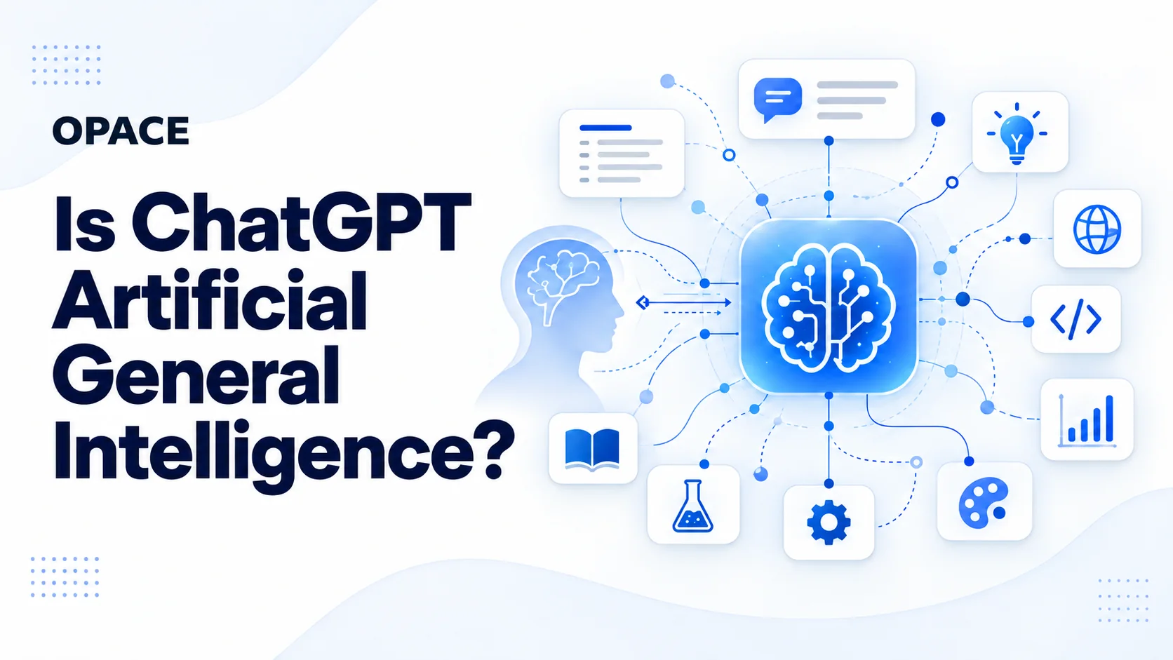 Is ChatGPT Artificial General Intelligence? AI vs AGI vs ASI Explained